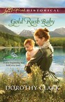 Gold Rush Baby (Alaskan Brides, Book 3) (Mills & Boon Love Inspired) - Dorothy Clark - 9781472023056