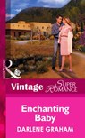 Enchanting Baby (The Birth Place, Book 1) (Mills & Boon Vintage Superromance) - Darlene Graham - 9781472024619