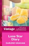 Lone Star Diary (The Baby Diaries, Book 3) (Mills & Boon Vintage Superromance) - Darlene Graham - 9781472025036