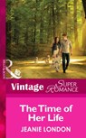 The Time of Her Life (Mills & Boon Vintage Superromance) - Jeanie London - 9781472028051