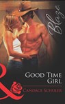 Good Time Girl (Mills & Boon Blaze) - Candace Schuler - 9781472028747