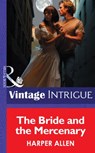 The Bride And The Mercenary (The Avengers, Book 3) (Mills & Boon Intrigue) - Harper Allen - 9781472034762