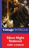 Silent Night Stakeout (Mills & Boon Intrigue) - Kerry Connor - 9781472036186