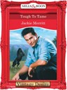 Tough To Tame (Man of the Month, Book 66) (Mills & Boon Desire) - Jackie Merritt - 9781472038272