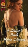 A Traitor's Touch (Mills & Boon Historical) - Helen Dickson - 9781472043825