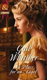No Place For An Angel (The Gryphon) (Mills & Boon Historical) - Gail Whitiker - 9781472043931