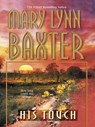 His Touch - Mary Lynn Baxter - 9781472046499