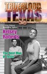 The Best Man in Texas (The Trueblood Dynasty, Book 10) - Kelsey Roberts - 9781472052285