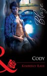Cody (Mills & Boon Blaze) - Kimberly Raye - 9781472056306