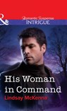 His Woman in Command (Mills & Boon Intrigue) - Lindsay McKenna - 9781472058256