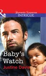Baby's Watch (Mills & Boon Intrigue) - Justine Davis - 9781472060426