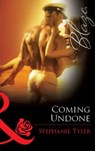 Coming Undone (Mills & Boon Blaze) - Stephanie Tyler - 9781472061669