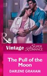 The Pull Of The Moon (Mills & Boon Vintage Superromance) - Darlene Graham - 9781472063946