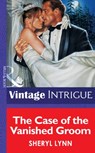 The Case Of The Vainshed Groom (Mills & Boon Vintage Intrigue) - Sheryl Lynn - 9781472065025