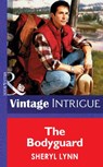 The Bodyguard (Mills & Boon Vintage Intrigue) - Sheryl Lynn - 9781472065049