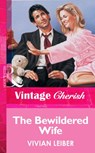 The Bewildered Wife (Mills & Boon Vintage Cherish) - Vivian Leiber - 9781472069269