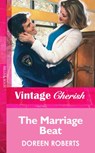 The Marriage Beat (Mills & Boon Vintage Cherish) - Doreen Roberts - 9781472070487