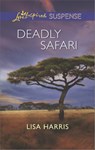 Deadly Safari (Mills & Boon Love Inspired Suspense) - Lisa Harris - 9781472073396