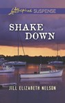 Shake Down (Mills & Boon Love Inspired Suspense) - Jill Elizabeth Nelson - 9781472073532