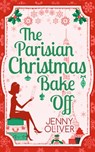The Parisian Christmas Bake Off - Jenny Oliver - 9781472073761