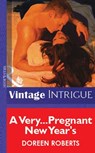A Very...Pregnant New Year's (Mills & Boon Vintage Intrigue) - Doreen Roberts - 9781472076175