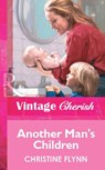 Another Man's Children (Mills & Boon Vintage Cherish) - Christine Flynn - 9781472080813