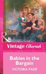 Babies in the Bargain (Mills & Boon Vintage Cherish) - Victoria Pade - 9781472080820