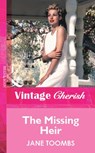 The Missing Heir (Mills & Boon Vintage Cherish) - Jane Toombs - 9781472082138