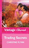 Trading Secrets (Mills & Boon Vintage Cherish) - Christine Flynn - 9781472082367
