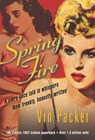 Spring Fire (Mills & Boon Spice) - Vin Packer - 9781472090607