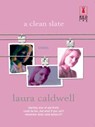 A Clean Slate (Mills & Boon Silhouette) - Laura Caldwell - 9781472091147