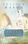 Sweet Devotion (Mills & Boon Silhouette) - Felicia Mason - 9781472092663
