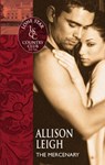 The Mercenary (Mills & Boon Silhouette) - Allison Leigh - 9781472093899