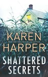 Shattered Secrets - Karen Harper - 9781472099945