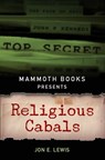 Mammoth Books presents Religious Cabals - Jon E. Lewis - 9781472102126