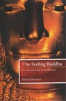 The Feeling Buddha - David Brazier - 9781472103925