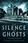 The Silence of Ghosts - Jonathan Aycliffe - 9781472105127