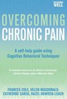 Overcoming Chronic Pain - Dr. Frances Cole ; Helen Macdonald ; Catherine Carus ; Hazel Howden-Leach - 9781472105738
