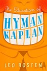 The Education of Hyman Kaplan - Leo Rosten - 9781472106209