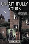 Unfaithfully Yours - Nigel Williams - 9781472106759