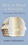 How to Read a Novelist - John Freeman - 9781472109385