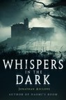 Whispers In The Dark - Jonathan Aycliffe - 9781472112699