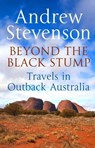 Beyond the Black Stump - Andrew Stevenson - 9781472116093