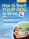 How to Teach your Dog to Drive - Mike Haskins - 9781472116659