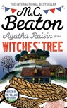Agatha Raisin and the Witches' Tree - M. C. Beaton - 9781472117366