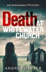 Death at Whitewater Church - Andrea Carter - 9781472118578