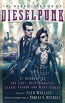 The Mammoth Book of Dieselpunk - Sean Wallace - 9781472119469