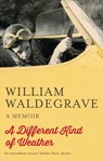 A Different Kind Of Weather - William Waldegrave - 9781472119766