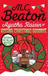 Agatha Raisin and Kissing Christmas Goodbye - M.C. Beaton - 9781472121424