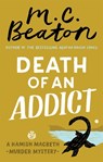 Death of an Addict - M.C. Beaton - 9781472124517